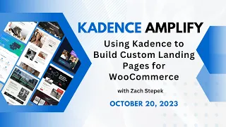 Using Kadence to Build Custom Landing Pages for WooCommerce with Zach Stepek