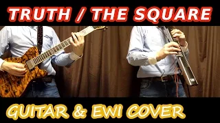 TRUTH / THE SQUARE(T-SQUARE) guitar & EWI cover