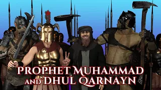 Prophet Muhammad and Dhul Qarnayn