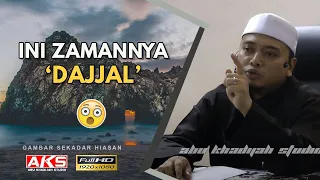 10 | Ini Zamannya 'Dajjal' 😦 | Ustaz Wadi Anuar