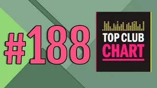 Top Club Chart #188 - Top 25 Dance Tracks (03.11.2018)