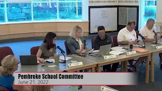 Pembroke School Committee Meeting - 6/21/22