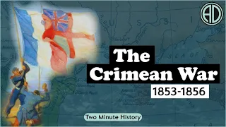 The Crimean War 1853-1856 - The Epic Clash at the Black Sea (British, French and Russian History)