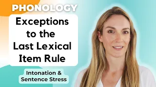 Exceptions to the Last Lexical Item Rule (LLI) | Sentence Stress & Intonation | Phonology