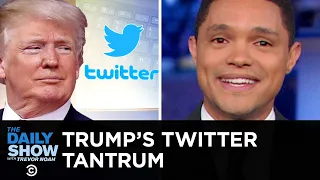 Trump Throws a Tantrum Over Twitter Followers and Tests the Power of Congress | The Daily Show