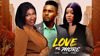 LOVE ME MORE - MAURICE SAM, UCHE MONTANA, SONIA UCHE  NIGERIAN MOVIE