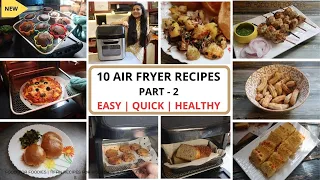 10 Must try Air fryer Recipes | #airfryer #howtouseairfryer #foodforfoodies