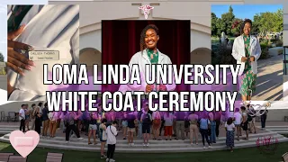 White Coat Ceremony + Orientation | Loma Linda University SOM