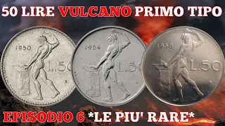 MONETE REPUBBLICA ITALIANA EPISODIO 6 MONETE RARE DA 50 LIRE VULCANO DEL PRIMO TIPO - NUMISMATICA