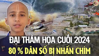 ĐẠI HỌA Xảy Ra cuối 2024 - đầu 2025 Thần đồng tiên tri Ấn Độ dự báo 'sốc' thế giới 1 năm tới - VCTH