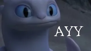 Dude no you gotta go like AYY - |HTTYD|