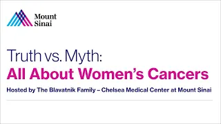 Truth vs. Myth: All About Women's Cancers