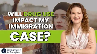 Will Drug Use Impact My Immigration Case?