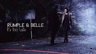 ► Rumple & Belle | It's too late [4x11]