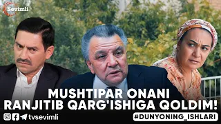 MUSHTIPAR ONANI RANJITIB QARG'ISHIGA QOLDIM!