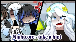 Nightcore - take a hint | gacha meme #recommended