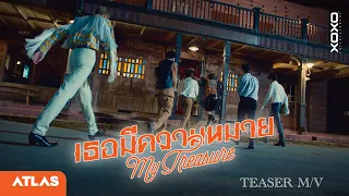 ATLAS - เธอมีความหมาย (My Treasure) | Official MV Teaser