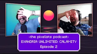 Exandria Unlimited: Calamity Episode 2 Discussion: "Bitterness and Dread" || The Pixelists Podcast