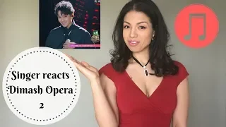 Dimash Opera 2 Reaction | Singer reacts to Dimash  (Part 4 of the 20 Day Reaction Series)