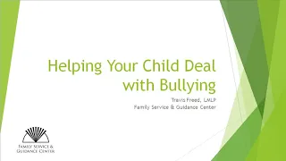 Helping your Child Deal With Bullying - An FSGC Real-World Parenting Workshop