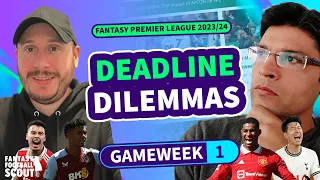 FPL DEADLINE DILEMMAS WITH RICH AND PRAS - Episode 2 | Fantasy Premier League 23/24