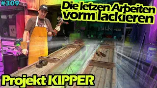 ENDSPURT! | Endlich geht's weiter! | Feinarbeiten vorm lackieren | Projekt Kipper | Bruns | Mr. Moto