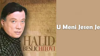 Halid Beslic - U meni jesen je  (Audio 2010)