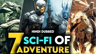 Top 7 Best "Hindi Dubbed" Most Watched Sci-Fi / Adventure Movies In 2023-24 | Netflix Official List