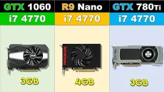 GTX 1060 vs R9 Nano vs GTX 780Ti Newest Games Benchmarks @1080p