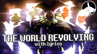 THE WORLD REVOLVING with Lyrics | Deltarune The Fourth Song