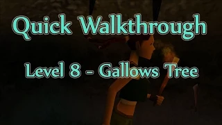 Tomb Raider Chronicles: Level 8 - Gallows Tree Quick Walkthrough