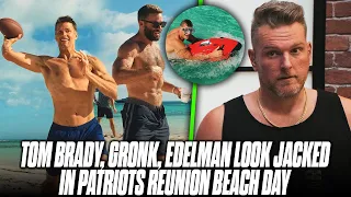 Tom Brady Thirst Traps On Beach Reunion With Gronk, Julian Edelman | Pat McAfee Reacts