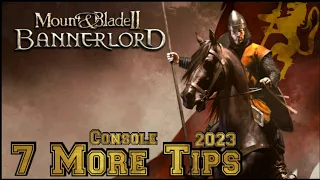 Mount & Blade 2 Bannerlord 7 More Tips (Console) 2023