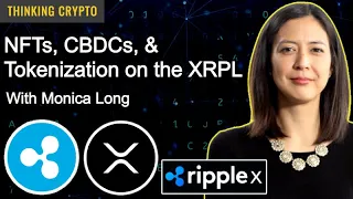 Monica Long Interview - RippleX GM - DeFi, NFTs, & CBDCs on the XRP Ledger - Ripple ODL Usage