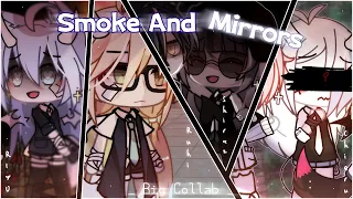 [ Big Collbab ] Smoke And Mirrors - GLMV | Gacha Life