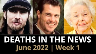 Who Died: June 2022, Week 1 | News & Reactions