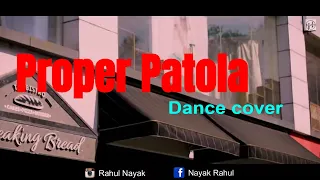 Proper Patola |Namaste England || Rahul Nayak DanceLive choreography