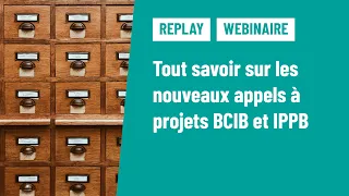 Webinaire | Tout savoir sur les nouveaux appels à projets BCIB et IPPB