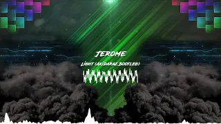 Jerome - Light (Akidaraz Hardstyle Bootleg)