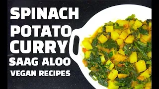 Spinach Potato Curry - Saag Aloo - Vegan Recipes - Aloo Palak