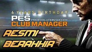 PES CLUB MANAGER RESMI BERAKHIR!!