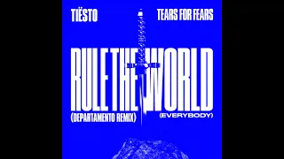 Tiesto, Tears For Fears, GUDFELLA - Rule The World Everybody  (DEPARTAMENTO Extended Mix)