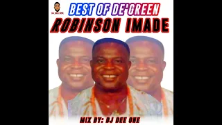 BEST OF THE GREAT DE GREEN ROBINSON IMADE #OBITO #COMMANDO | BEST OF ROBINSON IMADE BY (DJ DEE ONE)