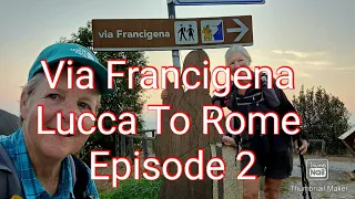 Via Francigena Episode 2. San Gimignano To San Quirico d'Orcia.