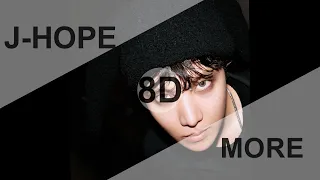 j-hope - MORE [8D USE HEADPHONE] 🎧