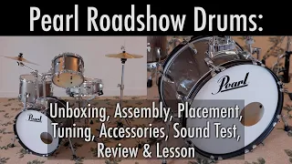 Pearl Roadshow Drums: Assembly, Placement, Tuning, Accessories, Sound Test and Review!!!