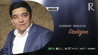 Xurshid Rasulov - Dadajon (Official music)