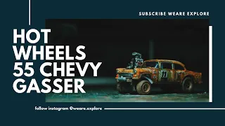 Tutorial Custom Diecast Hot Wheels 55 Chevy Gasser