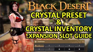 Expansion Crystal Preset & Inventory Slot Guide (Black Desert Online) BDO