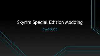 Modern Guide to Modding Skyrim: DynDOLOD